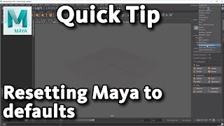 Maya Quick Tip Resetting Maya to the default state [upl. by Vadim]