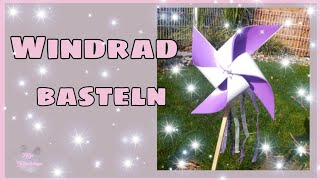 💞 Tutorial Windrad basteln 💞 [upl. by Yenitirb]