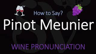 How to Pronounce Pinot Meunier French Wine Pronunciation Champagne Grape [upl. by Mairam963]