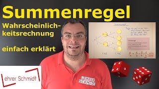 Summenregel  Wahrscheinlichkeitsrechnung  einfach erklärt  Lehrerschmidt [upl. by Elatan95]