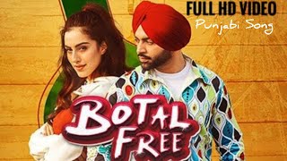 Botal Free  Jordan Sandhu  Full HD Video Ft Samreen Kaur  The Boss  Latest Punjabi Song 2020 [upl. by Nede]