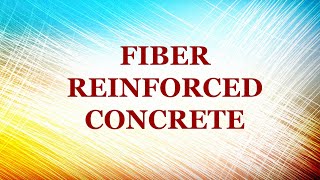 Fiber reinforced concrete [upl. by Leahplar]