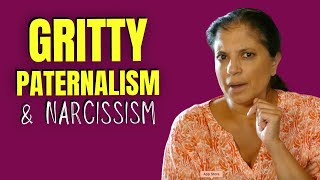 Narcissists and gritty paternalism [upl. by Nimajneb]