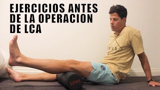 Ejercicios y estiramientos para antes de una operación de LCA  Recuperación Ligamento Cruzado [upl. by Kare]