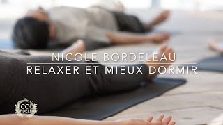 Relaxer et mieux dormir avec Nicole Bordeleau [upl. by Yengac668]