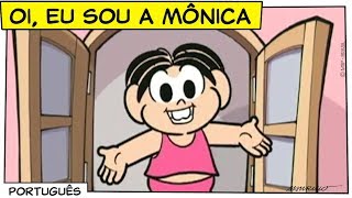 Oi eu sou a Mônica  Turma da Mônica [upl. by Inahet]