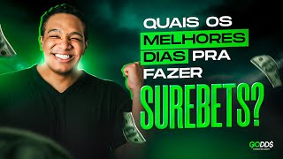 SUREBETS MELHORES DIAS PARA LUCRAR [upl. by Weatherley696]