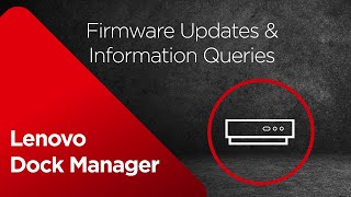 Lenovo Dock Manager  Firmware Updates amp Information Queries [upl. by Ataga574]