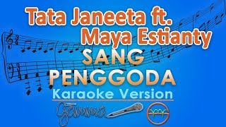 Tata Janeeta feat Maia Estianty  Sang Penggoda Karaoke  GMusic [upl. by Roze]