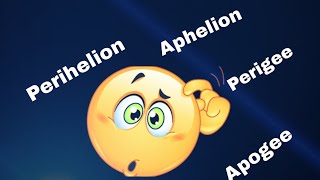 What is apogee perigee aphelion  perihelion [upl. by Guenevere]