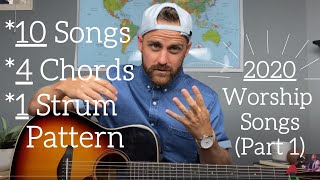 10 Worship Songs 2020  4 Chords  1 Strum Pattern [upl. by Cypro]