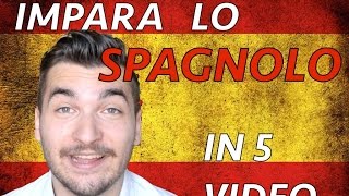 Imparare lo Spagnolo in 5 video GRATIS [upl. by Retswerb]