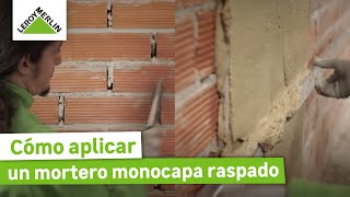 Cómo aplicar mortero monocapa raspado  LEROY MERLIN [upl. by Ailemap]