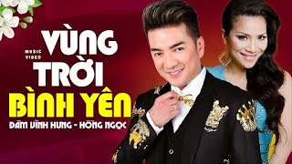 VÙNG TRỜI BÌNH YÊN  Đàm Vĩnh Hưng ft Hồng Ngọc  Official Music Video [upl. by Neellok]