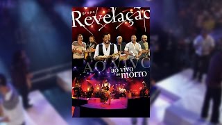 Grupo Revelação  Ao Vivo No Morro DVD [upl. by Sane337]