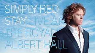 Simply Red  Live at the Royal Albert Hall [upl. by Shreve564]