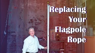 How to Replace Your Flagpole Rope [upl. by Nnylsia790]