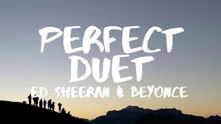 Ed Sheeran ‒ Perfect Duet Lyrics ft Beyoncé [upl. by Stulin]