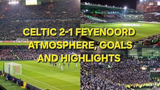 CELTIC 21 FEYENOORD  ATMOSPHERE GOALS amp HIGHLIGHTS  CHAMPIONS LEAGUE [upl. by Tsenrae]