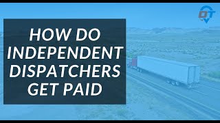 How Do Independent Freight Dispatchers Get Paid [upl. by Halsted]