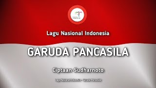 Garuda Pancasila  Lagu Nasional Indonesia dengan Lirik [upl. by Fortier]