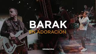 Barak  En Adoración Música Cristiana 2021 [upl. by Akram781]