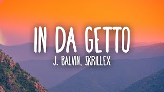 J Balvin Skrillex  In Da Getto [upl. by Roux338]