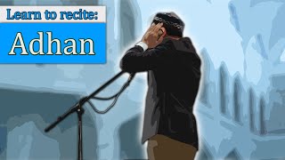 Learn Adhan Complete  Islamic call to prayer [upl. by Luise]