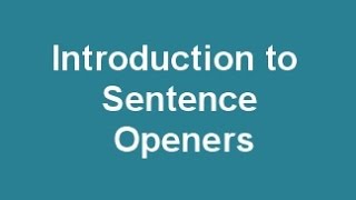 Introduction to Sentence Openers [upl. by Sherline]