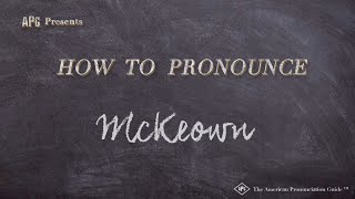 How to Pronounce McKeown Real Life Examples [upl. by Airitak643]