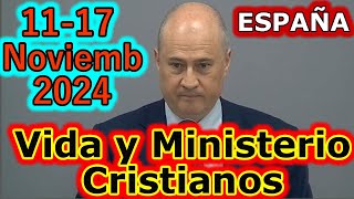 Reunión Vida y Ministerio Cristiano Semana del 1117 Noviembre 2024 [upl. by Yevrah919]