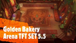 Golden bakery arena TFT SET 55 [upl. by Wolliw]