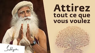 Comment manifester ce que lon souhaite dans sa vie   Sadhguru Français [upl. by Sanford608]