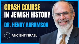 Crash Course in Jewish History 1 Ancient Israel Dr Henry Abramson [upl. by Schnapp]