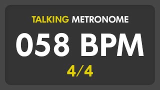 58 BPM  Talking Metronome 44 [upl. by Albion]