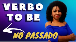 VERBO TO BE NO PASSADO  WAS E WERE  Simple Past [upl. by Thornburg]