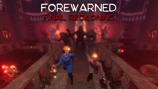 FOREWARNED  Final Reckoning  Update Teaser [upl. by Eigroeg]