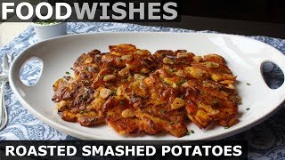 Roasted Smashed Potatoes – Food Wishes [upl. by Knah]