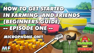 How To Get Started ★ Farming and Friends Beginners Guide ★ EP 1 [upl. by March]