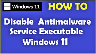 How to Disable Antimalware Service Executable Windows 11 [upl. by Beatrix]