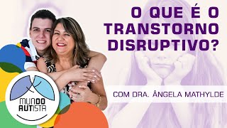 O que é Transtorno Disruptivo [upl. by Ennahteb]