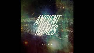 Lord Huron  Ancient Names Part I Official Audio [upl. by Ayram99]