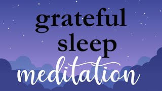 10 Minute Grateful Sleep Meditation [upl. by Annayehc]