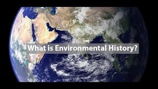 What is Environmental History [upl. by Zoba]