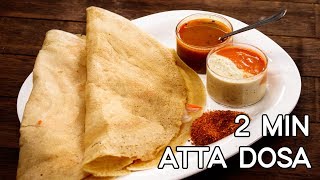 Atta Dosa Recipe  2 Minute Healthy Indian Breakfast  CookingShooking [upl. by Htepsle502]