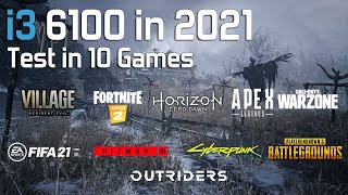 i3 6100 in 2021  Test in 10 Games [upl. by Ahsiken]