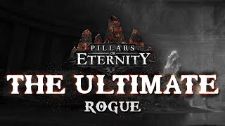 Pillars Of Eternity  The Ultimate  Rogue  Full Run [upl. by Fidela]