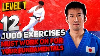 12 Judo Exercises You Must Work on Level 1 [upl. by Dotson]