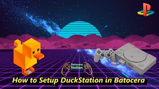 How to Setup DuckStation in Batocera [upl. by Primrose156]