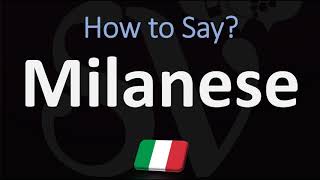 How to Pronounce Milanese CORRECTLY  Italian Pronunciation [upl. by Gehlbach]